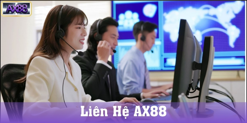 Các Kênh Liên Hệ AX88 Hiện Nay