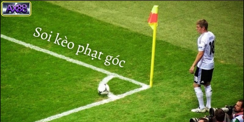Các Dạng Kèo Phạt Góc Phổ Biến